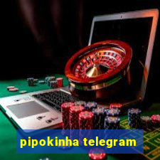 pipokinha telegram